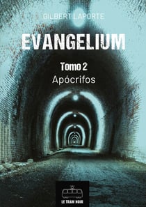 Evangelium - Tomo 2 - Apócrifos
