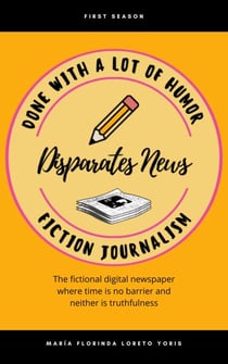 Disparates News Fiction Journalism - Disparates News, #1