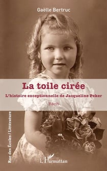 La toile cirée - L'histoire exceptionnelle de Jacqueline Peker