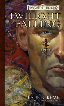 Twilight Falling - The Erevis Cale Trilogy