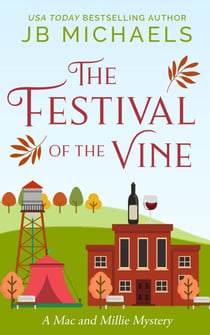 Festival of the Vine: A Mac and Millie Mystery - Mac and Millie Mysteries, #4