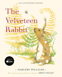 The Velveteen Rabbit - 100th Anniversary Edition