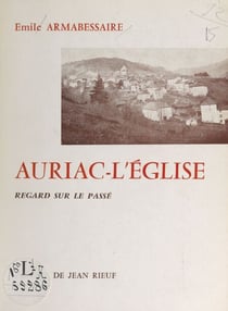 Auriac-l'Église - Regard sur le passé