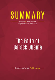 Summary: The Faith of Barack Obama - Review and Analysis of Stephen Mansfield's Book