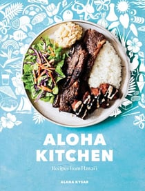 Aloha Kitchen - Recipes from Hawai'i [A Cookbook]