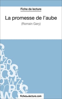 La promesse de l'aube de Romain Gary (Fiche de lecture) - Analyse complète de l'oeuvre