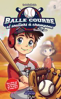 Balle courbe et souliers à crampons Tome 1 - Double jeu