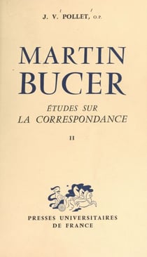 Martin Bucer (2) - Études sur la correspondance, avec de nombreux textes inédits
