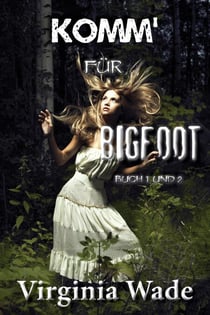 Komm für Bigfoot - Der Monster Sex Serie