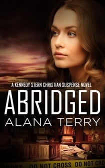Abridged - A Kennedy Stern Christian Suspense Novel, #7