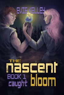 The Nascent Bloom: Book 1 Caught