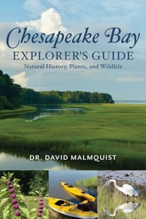 Chesapeake Bay Explorer's Guide - Natural History, Plants, and Wildlife