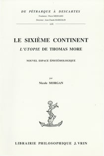 Le sixième continent - L’Utopie de Thomas More : nouvel espace épistémologique
