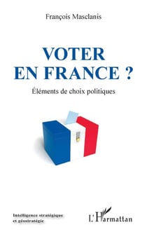 Voter en France ? - Eléments de choix politiques