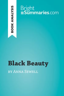 Black Beauty by Anna Sewell (Book Analysis) - Detailed Summary, Analysis and Reading Guide