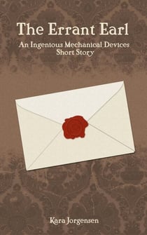 The Errant Earl - The Ingenious Mechanical Devices, #0.5