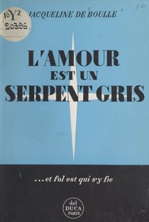 L'amour est un serpent gris