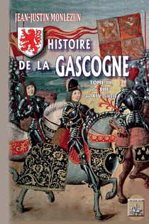 Histoire de la Gascogne (Tome 3) - (XIIIe-XIVe siècles)