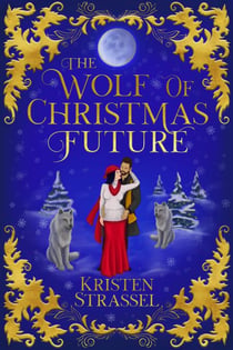 The Wolf of Christmas Future - Three Wolves for Christmas, #3