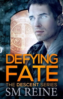 Defying Fate - The Descent Series, #6