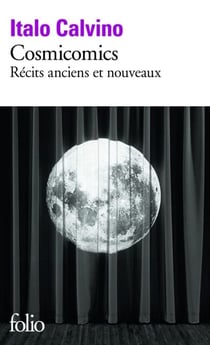 Cosmicomics, récits anciens et nouveaux - Récits anciens et nouveaux