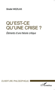 Qu'est-ce qu'une crise ? - Éléments d'une théorie critique