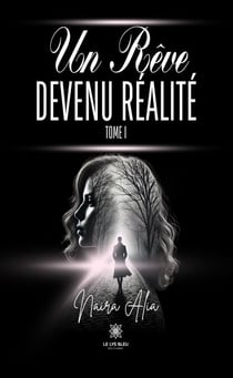 Un rêve devenu réalité - Tome 1