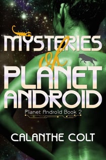 Mysteries of Planet Android - Planet Android, #2