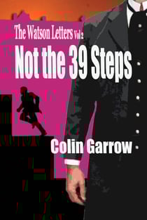 The Watson Letters - Volume 2: Not the 39 Steps - The Watson Letters, #1