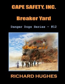 Cape Safety, Inc. - Breaker Yard - Danger Dogs Series, #12