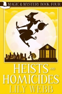 Heists and Homicides - Magic & Mystery, #4