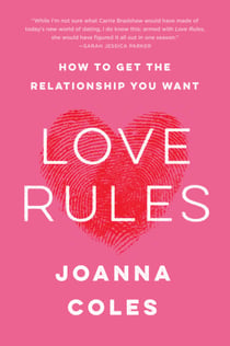 Love Rules - How to Find a Real Relationship in a Digital World