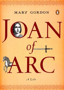 Joan of Arc - A Life