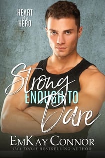 Strong Enough to Dare - Heart of a Hero, #6
