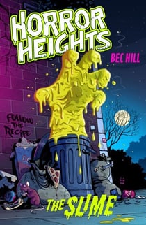 Horror Heights: The Slime - Book 1