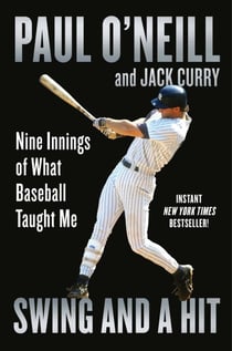 Swing and a Hit - Nine Innings of What Baseball Taught Me