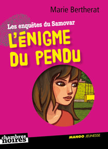 L'énigme du pendu - Les enquêtes du Samovar