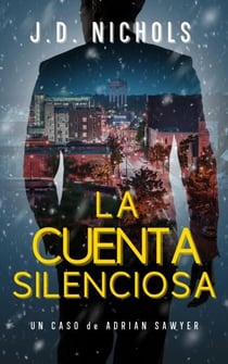 La Cuenta Silenciosa: Un Caso de Adrian Sawyer - Los Casos de Adrián Sawyer, #2