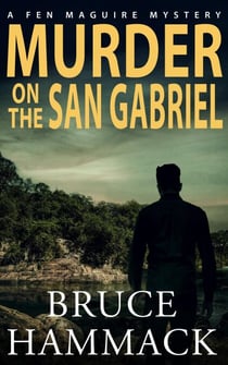 Murder On The San Gabriel - Fen Maguire Mystery, #5