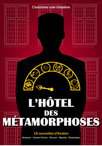 L'Hôtel des Métamorphoses - 18 nouvelles d'Avalon