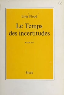 Le temps des incertitudes