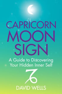Capricorn Moon Sign - A Guide to Discovering Your Hidden Inner Self