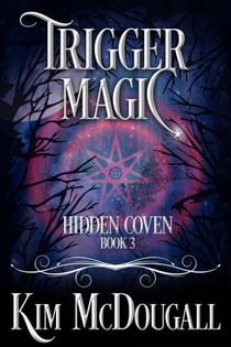 Trigger Magic - Hidden Coven, #3