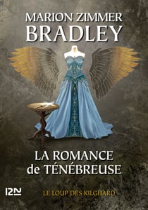 La Romance de Ténébreuse - tome 4 - Le loup des Kilghard