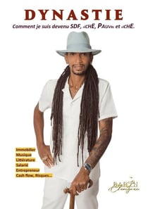 Dynastie - Comment je suis devenu sdf, riche, pauvre et riche