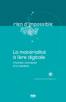 La matérialité à l'ère digitiale - L'humain connecté à la matière