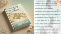 Hayatınıza Mutluluğu Davet Edin: Sağlam Stratejiler