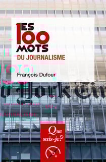 Les 100 mots du journalisme