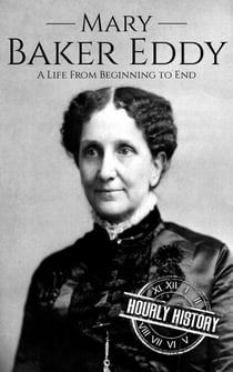 Mary Baker Eddy - Biographies of Christians