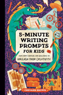 5-Minute Writing Prompts for Kids - Fun Story Starters and Questions to Unleash Your Creativity
